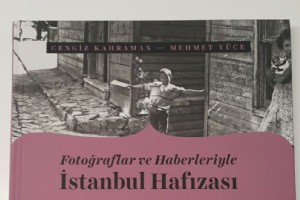 ’’FOTORAFLAR VE HABERLERYLE STANBUL HAFIZASI’’ KTABI YAYINLANDI