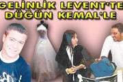 LEVENT?E NYET, KEMAL?E KISMET!