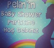 PELN KARAHAN?IN BABY SHOWER?I