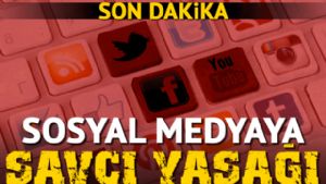 FACEBOOK, TWTTER VE YOUTUBE’A YASAK KARARI