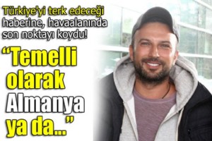 TARKAN’IN HAYAL GEREK OLDU