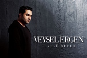 VEYSEL ERGEN’LE YENDEN: SEYR- SEFER